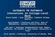 GATEWAYS TO PATHWAYS Innovations in College-Level Math Bruce Vandal | Vice President, Complete College America Greg Budzban | Professor and Chair, Dept