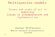 GS1 Multispecies models Issues and state of art in modelling Issues in interpretation and implementation Gunnar Stefansson Marine Research Institute/Univ