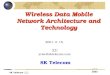 HSN 2001 SK Telecom ‌´°¬ Wireless Data Mobile Network Architecture and Technology 2001. 2. 15. ‌´°¬ yclee@  SK Telecom