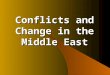 Conflicts and Change in the Middle East. Middle East: Physical Setting