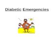 Diabetic Emergencies. Diabetic Ketoacidosis -Type 1 DM -+ve ketones + art. pH < 7.30 + bicarb. -