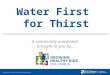 Growing Healthy Kids Columbus is facilitated by Columbus Public Health Water First for Thirst A community movement brought to you by…