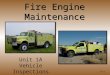 1A-1 Fire Engine Maintenance Unit 1A Vehicle Inspections