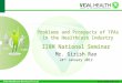 Problems and Prospects of TPAs in the Healthcare Industry IIRM National Seminar Mr. Girish Rao 24 th January 2012