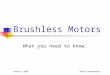 January 2008Wayne Rademacher Brushless Motors What you need to know