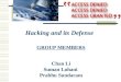 GROUP MEMBERS Chan Li Suman Lohani Prabhu Sundaram Hacking and its Defense