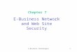 E-Business Technologies1 Chapter 7 E-Business Network and Web Site Security