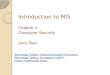 Introduction to MIS Chapter 5 Computer Security Jerry Post Technology Toolbox: Assigning Security Permissions Technology Toolbox: Encrypting E-Mail?? Cases: