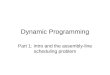 Dynamic Programming Part 1: intro and the assembly-line scheduling problem