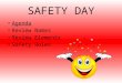 SAFETY DAY Agenda Review Names Review Elements Safety Rules