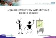 Dealing effectively with difficult people issues