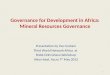 Governance for Development in Africa: Mineral Resources Governance Presentation by Yao Graham Third World Network-Africa at SOAS-CDD Ghana Workshop Alisa