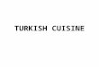 TURKISH CUISINE. Tea Turkish Coffee Simit Turkish bagels