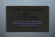 The Coming of War 1931-1942 Essential Question: What world events eventually pulled America into World War Two?