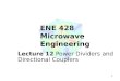 11 ENE 428 Microwave Engineering Lecture 12 Power Dividers and Directional Couplers
