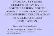 FRONTAL SYSTEMS CLIMATOLOGY OVER SOUTHEASTERN SOUTH AMERICA AND ASSOCIATED ATMOSPHERIC CIRCULATION IN A CLIMATE GCM SIMULATION Iracema FA Cavalcanti Luiz