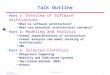 1 Software Architectures © David Garlan Talk Outline  Part 1: Overview of Software Architecture  What is software architecture?  What are essential
