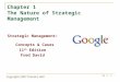 Copyright 2007 Prentice Hall Ch 1 -1 Chapter 1 The Nature of Strategic Management Strategic Management: Concepts & Cases 11 th Edition Fred David