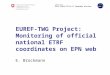 Armasuisse Swiss Federal Office of Topography swisstopo EUREF-TWG Project: Monitoring of official national ETRF coordinates on EPN web E. Brockmann