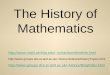 The History of Mathematics history/BiogIndex.html richardson/timeline.html history/Indexes/HistoryTopics.html