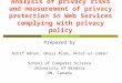 Analysis of privacy risks and measurement of privacy protection in Web Services complying with privacy policy Prepared by Ashif Adnan, Omair Alam, Aktar-uz-zaman