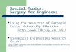 Special Topics: Surgery for Engineers Using the resources of Carnegie Mellon University Libraries   Biomedical Engineering Research