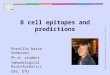 CENTER FOR BIOLOGICAL SEQUENCE ANALYSISTECHNICAL UNIVERSITY OF DENMARK DTU B cell epitopes and predictions Pernille Haste Andersen, Ph.d. student Immunological