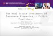 1 7 th ERES Conference Milano 23-26.06.10 The Real Estate Investment of Insurance Companies in Polish Conditions Rafał Wolski, PhD Department of Industry