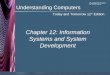 Today and Tomorrow 12 th Edition Understanding Computers Chapter 12: Information Systems and System Development