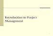 1 Introduction to Project Management. 2 The Project Management Body of Knowledge (PMBOK) 2004