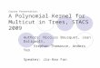 Course Presentation: A Polynomial Kernel for Multicut in Trees, STACS 2009 Authors: Nicolas Bousquet, Jean Daligault, Stephan Thomasse, Anders Yeo Speaker: