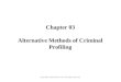 Chapter 03 Alternative Methods of Criminal Profiling Copyright ©2012 Elsevier Ltd. All rights reserved