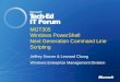 MGT305 Windows PowerShell Next Generation Command Line Scripting Jeffrey Snover & Leonard Chung Windows Enterprise Management Division