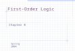 First-Order Logic Copyright, 1996 © Dale Carnegie & Associates, Inc. Chapter 8 Spring 2004