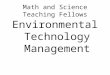 Math and Science Teaching Fellows Environmental Technology Management