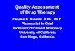 Quality Assessment of Drug Therapy Charles E. Daniels, R.Ph., Ph.D. Pharmacist-In-Chief Professor of Clinical Pharmacy University of California San Diego,