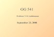 GG 541 September 23, 2008 Professor T. R. Lakshmanan