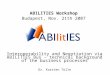 Interoperability and Negotiation via ABILITIES Bus – technical background of the business processes Dr. Karsten Tolle ABILITIES Workshop Budapest, Nov