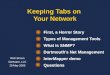 Keeping Tabs on Your Network First, a Horror Story Types of Management Tools What is SNMP? Dartmouth’s Net Management InterMapper demo Questions Rich Brown