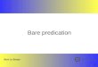 1 Bare predication Bert Le Bruyn 1. 2 I am linguist.a