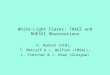 White-Light Flares: TRACE and RHESSI Observations H. Hudson (UCB), T. Metcalf & J. Wolfson (LMSAL), L. Fletcher & J. Khan (Glasgow)