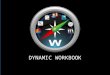 DYNAMIC WORKBOOK. Dynamic WorkBook Vertical Advertising.. and Microsoft Dynamics®, Silverlight, Azure 2010 XRM Version Line of Business