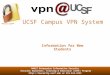 OAAIS Enterprise Information Security Security Awareness, Training & Education (SATE) Program  or 415.514-3333 UCSF Campus VPN