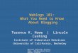 Special Libraries Association Professional Development Program Weblogs 101: What You Need to Know About Blogging Terence K. Huwe | Lincoln Cushing Institute