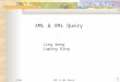 CS561XML & XML Query 1 Ling Wang Luping Ding. CS561XML & XML Query 2 The Web opens a new challenges in: - information technology - database framework