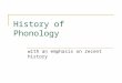 History of Phonology with an emphasis on recent history