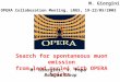 Search for spontaneous muon emission from lead nuclei with OPERA bricks M. Giorgini, V. Popa Bologna Group OPERA Collaboration Meeting, LNGS, 19-22/05/2003