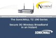The SonicWALL TZ 190 Series Secure 3G Wireless Broadband in an Instant Netmind Networking Presents 