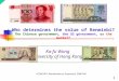 1 Ka-fu Wong University of Hong Kong Who determines the value of Renminbi? The Chinese government, the US government, or the market? ECON1001: Introduction
