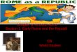 Chapter 6: Ancient Rome Section 1: Early Rome and the Republic CB World Studies